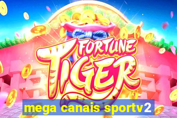 mega canais sportv2